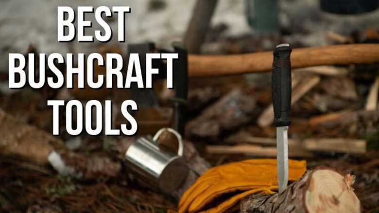 Essential Bushcraft tools for every outdoorman
